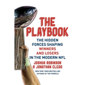 The Playbook: The Hidden Forces Shaping Winners and Losers in the Modern NFL