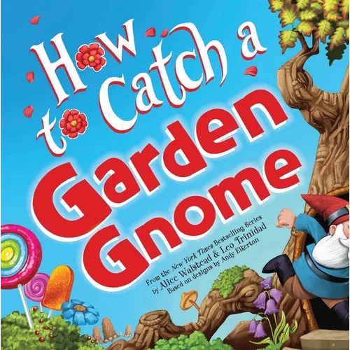 How to Catch a Garden Gnome