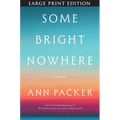 Some Bright Nowhere