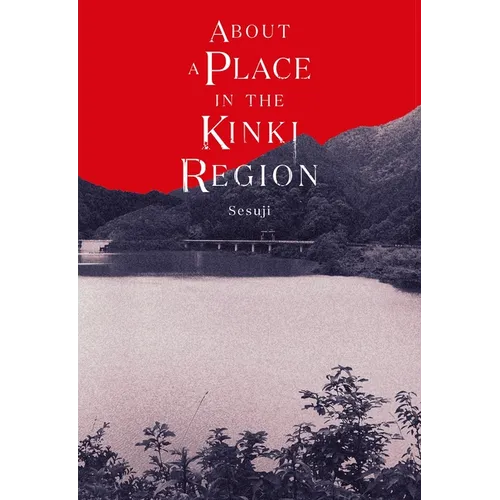 About a Place in the Kinki Region - Hardcover