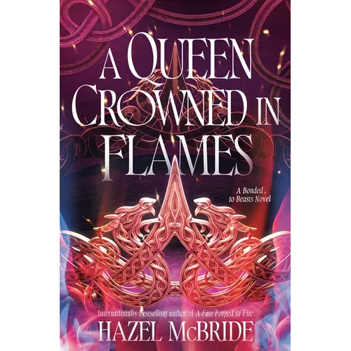 A Queen Crowned in Flames: A Bonded to Beasts Novel