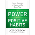 The Power of Positive Habits