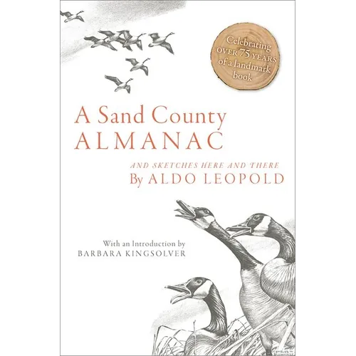A Sand County Almanac: And Sketches Here and There