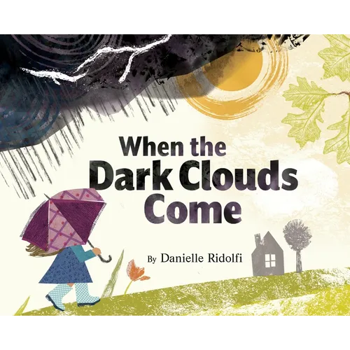 When the Dark Clouds Come