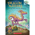 Cave of the Crystal Dragon: A Branches Book (Dragon Masters #26)