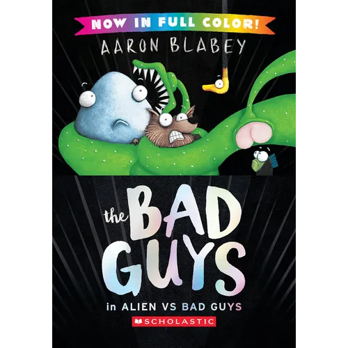 The Bad Guys in Alien Vs Bad Guys (the Bad Guys #6 Color Edition)