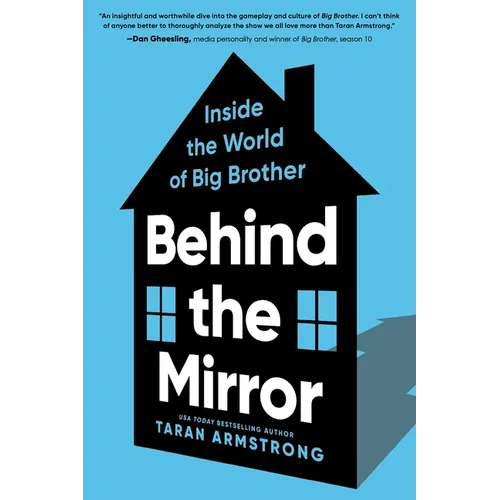 Behind the Mirror: Inside the World of Big Brother