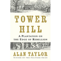 Tower Hill: A Plantation on the Edge of Rebellion