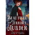 A Beautiful and Terrible Murder