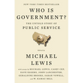 Who Is Government?: The Untold Story of Public Service