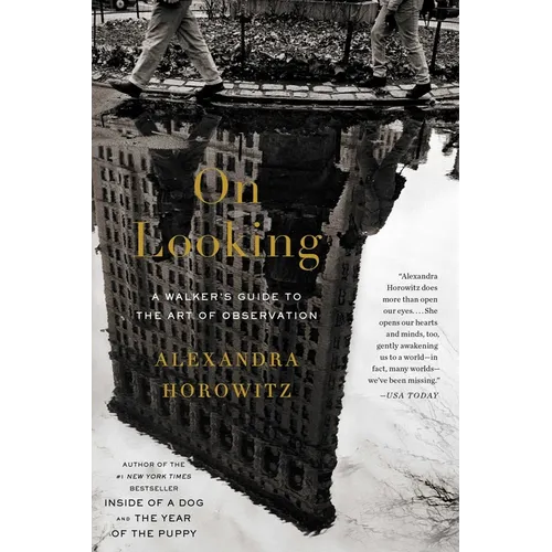 On Looking: A Walker's Guide to the Art of Observation