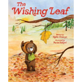 The Wishing Leaf: The Perfect Picture Book Read-Aloud for Fall and Winter