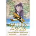 Queen of the Skies: The Inspiring Story of Bessie Coleman