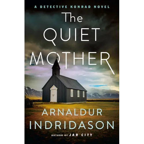 The Quiet Mother: A Detective Konrad Novel