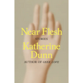 Near Flesh: Stories