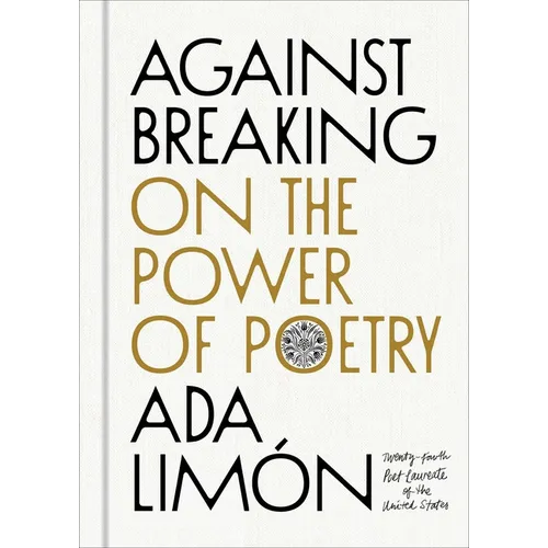 Against Breaking: On the Power of Poetry
