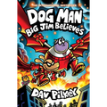 Dog Man: Big Jim Believes: A Graphic Novel (Dog Man #14): From the Creator of Captain Underpants