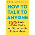 How to Talk to Anyone: 92 Little Tricks for Big Success in Relationships