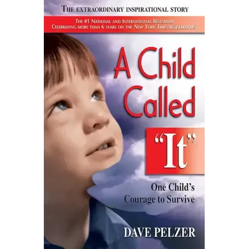 A Child Called It: One Child's Courage to Survive
