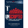 Unscripted: Life, Liberty, and the Pursuit of Entrepreneurship