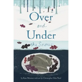 Over and Under the Snow
