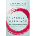 Sacred Marriage: What If God Designed Marriage to Make Us Holy More Than to Make Us Happy?