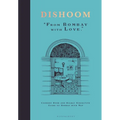 Dishoom: The First Ever Cookbook from the Much-Loved Indian Restaurant