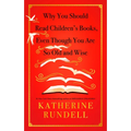 Why You Should Read Children's Books, Even Though You Are So Old and Wise
