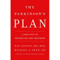 The Parkinson's Plan: A New Path to Prevention and Treatment
