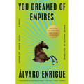 You Dreamed of Empires