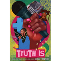 Truth Is: A Novel in Verse