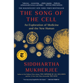 The Song of the Cell: An Exploration of Medicine and the New Human