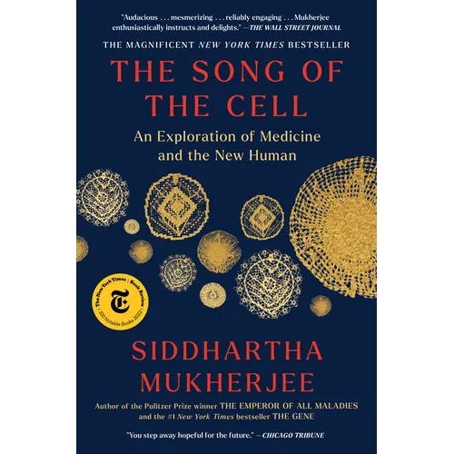 The Song of the Cell: An Exploration of Medicine and the New Human