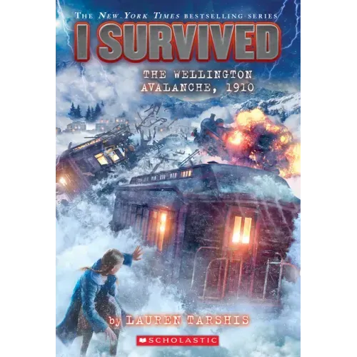 I Survived the Wellington Avalanche, 1910 (I Survived #22)