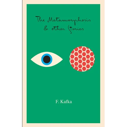 The Metamorphosis: And Other Stories