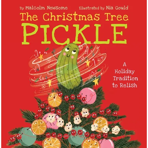 The Christmas Tree Pickle: A Holiday Tradition to Relish