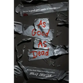 As Good as Dead: The Finale to a Good Girl's Guide to Murder