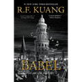 Babel: Or the Necessity of Violence: An Arcane History of the Oxford Translators' Revolution