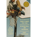 There's Always This Year: On Basketball and Ascension