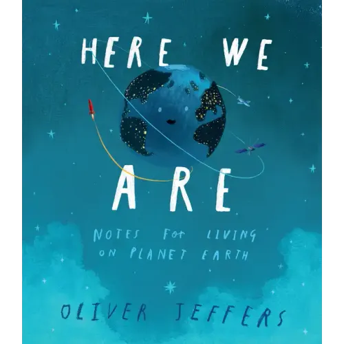 Here We Are: Notes for Living on Planet Earth