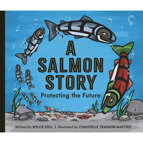 A Salmon Story: Protecting the Future