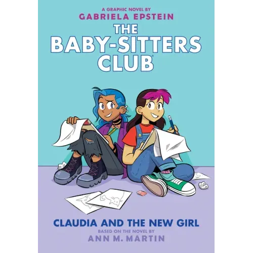 Claudia and the New Girl: A Graphic Novel (the Baby-Sitters Club #9): Volume 9