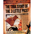 The True Story of the 3 Little Pigs