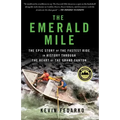 The Emerald Mile: The Epic Story of the Fastest Ride in History Through the Heart of the Grand Canyon