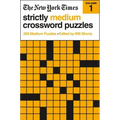 The New York Times Strictly Medium Crossword Puzzles Volume 1: 200 Medium Puzzles