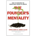 The Founder's Mentality: How to Overcome the Predictable Crises of Growth