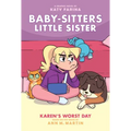 Karen's Worst Day: A Graphic Novel (Baby-Sitters Little Sister #3): Volume 3
