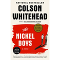 The Nickel Boys (Winner 2020 Pulitzer Prize for Fiction)