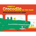 There's a Crocodile on This Train!