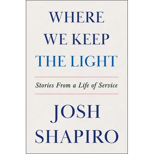 Where We Keep the Light: Stories from a Life of Service
